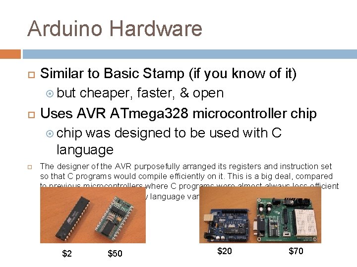 Arduino Hardware Similar to Basic Stamp (if you know of it) but cheaper, faster,