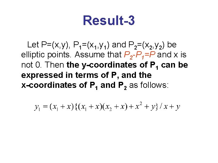 Result-3 Let P=(x, y), P 1=(x 1, y 1) and P 2=(x 2, y