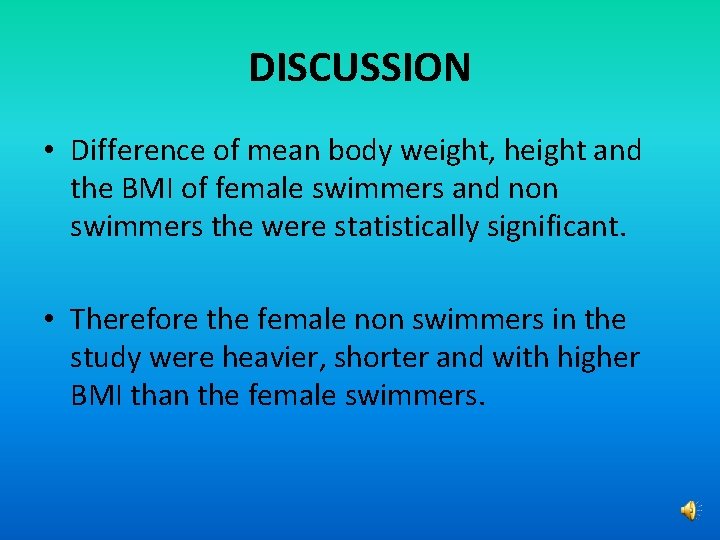 DISCUSSION • Difference of mean body weight, height and the BMI of female swimmers