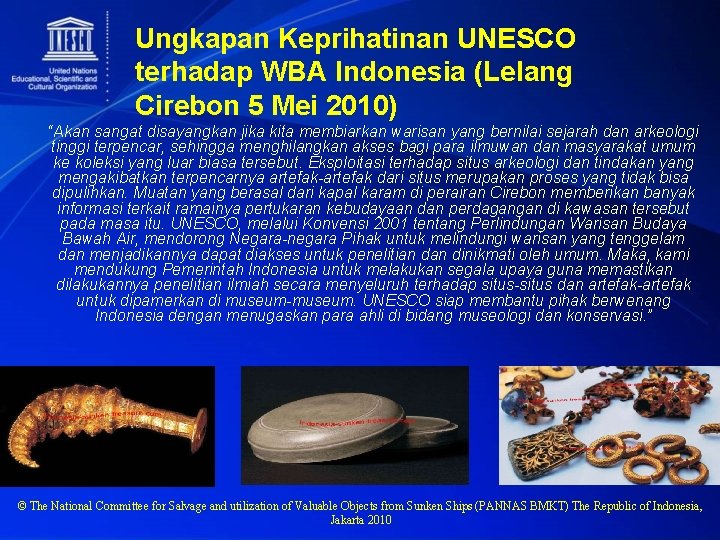 Ungkapan Keprihatinan UNESCO terhadap WBA Indonesia (Lelang Cirebon 5 Mei 2010) “Akan sangat disayangkan