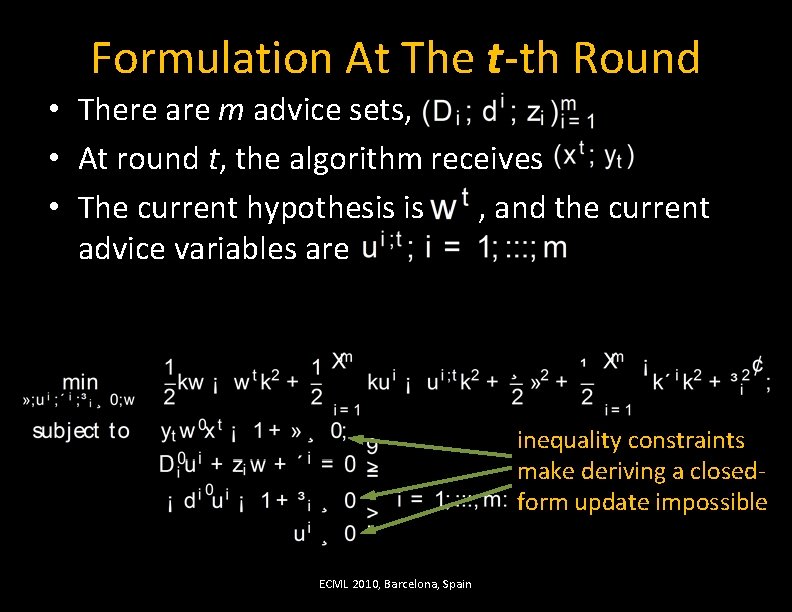Formulation At The t-th Round • There are m advice sets, • At round