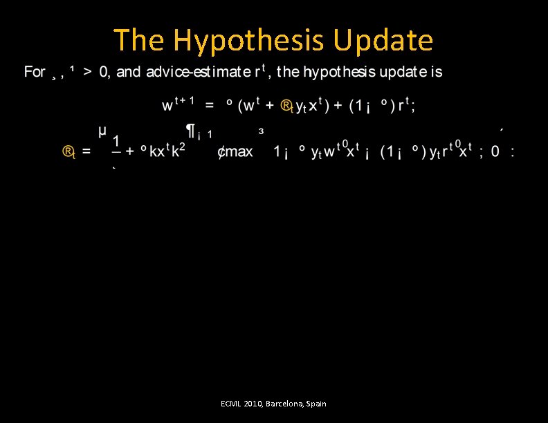 The Hypothesis Update ECML 2010, Barcelona, Spain 