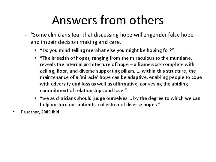 Answers from others – “Some clinicians fear that discussing hope will engender false hope