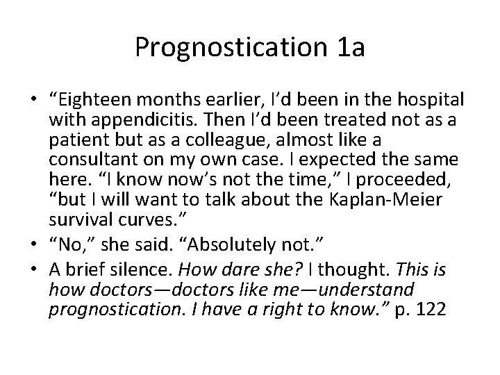 Prognostication 1 a • “Eighteen months earlier, I’d been in the hospital with appendicitis.