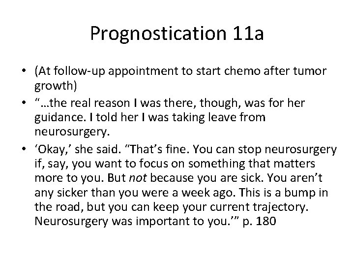 Prognostication 11 a • (At follow-up appointment to start chemo after tumor growth) •