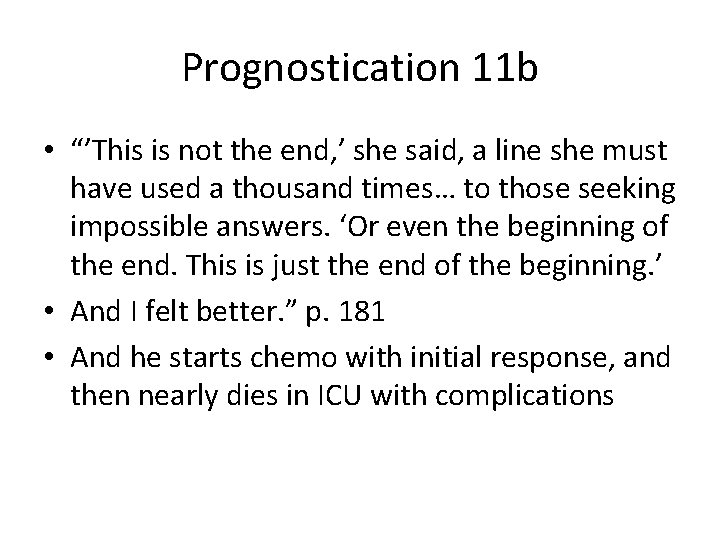 Prognostication 11 b • “’This is not the end, ’ she said, a line