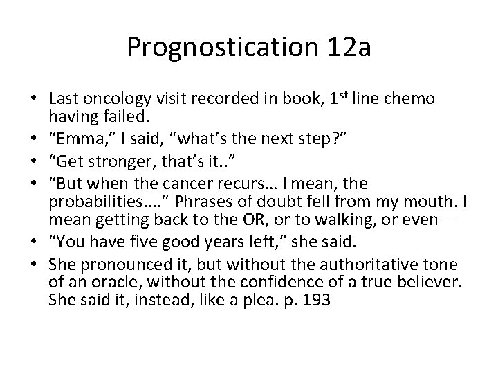 Prognostication 12 a • Last oncology visit recorded in book, 1 st line chemo