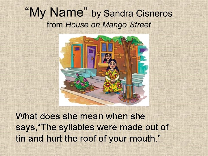 What does she mean when she says, “The syllables were made out of tin
