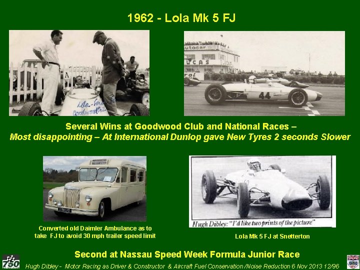 1962 - Lola Mk 5 FJ Several Wins at Goodwood Club and National Races