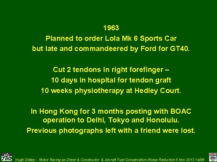 1963 Planned to order Lola Mk 6 Sports Car but late and commandeered by