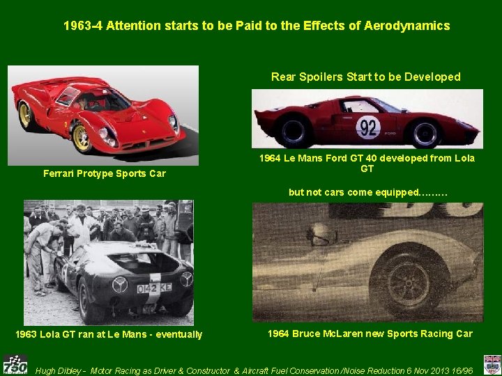 1963 -4 Attention starts to be Paid to the Effects of Aerodynamics Rear Spoilers