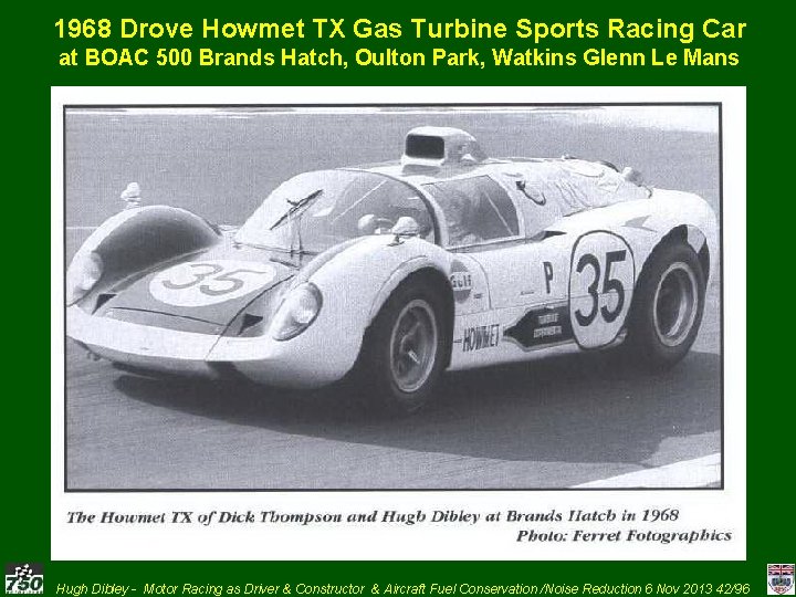 1968 Drove Howmet TX Gas Turbine Sports Racing Car at BOAC 500 Brands Hatch,
