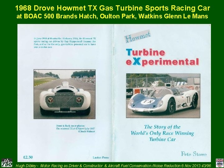 1968 Drove Howmet TX Gas Turbine Sports Racing Car at BOAC 500 Brands Hatch,