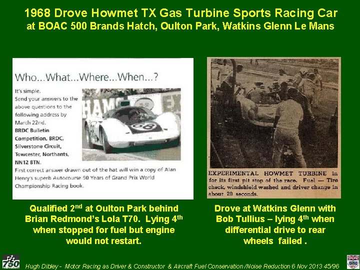 1968 Drove Howmet TX Gas Turbine Sports Racing Car at BOAC 500 Brands Hatch,