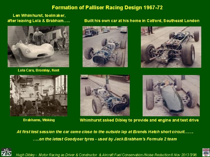 Formation of Palliser Racing Design 1967 -72 Len Whimhurst, toolmaker, after leaving Lola &