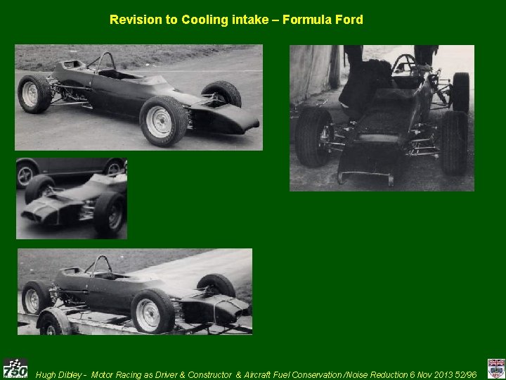 Revision to Cooling intake – Formula Ford Hugh Dibley - Motor Racing as Driver