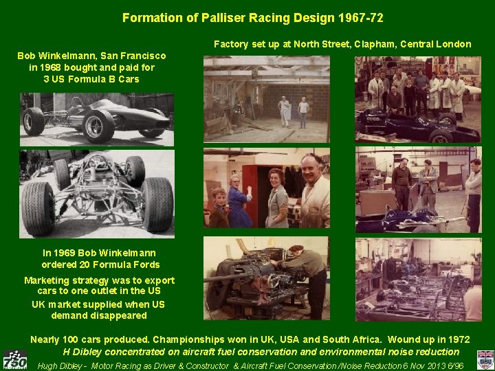 Formation of Palliser Racing Design 1967 -72 Factory set up at North Street, Clapham,