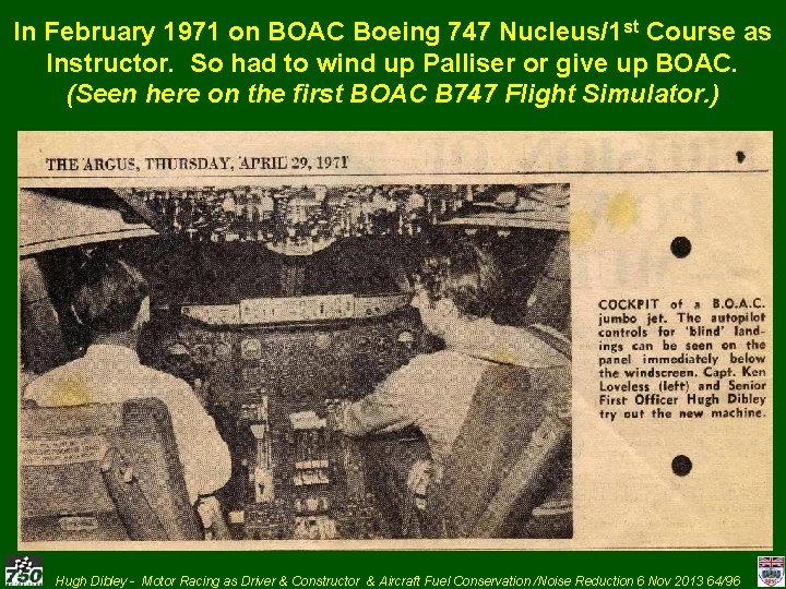 In February 1971 on BOAC Boeing 747 Nucleus/1 st Course as Instructor. So had