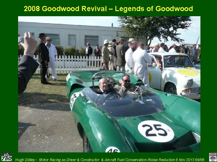 2008 Goodwood Revival – Legends of Goodwood Hugh Dibley - Motor Racing as Driver