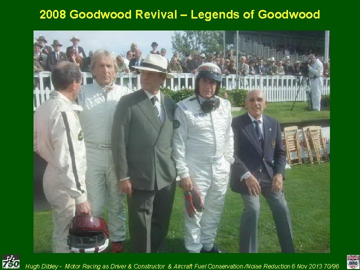 2008 Goodwood Revival – Legends of Goodwood Hugh Dibley - Motor Racing as Driver