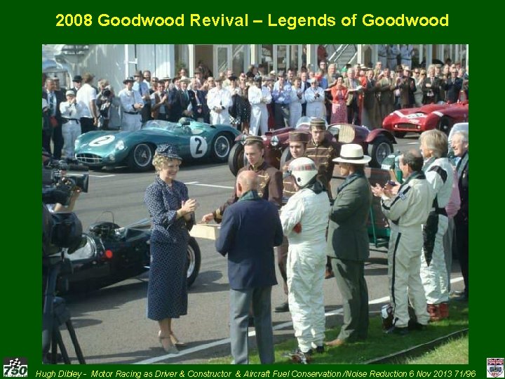 2008 Goodwood Revival – Legends of Goodwood Hugh Dibley - Motor Racing as Driver