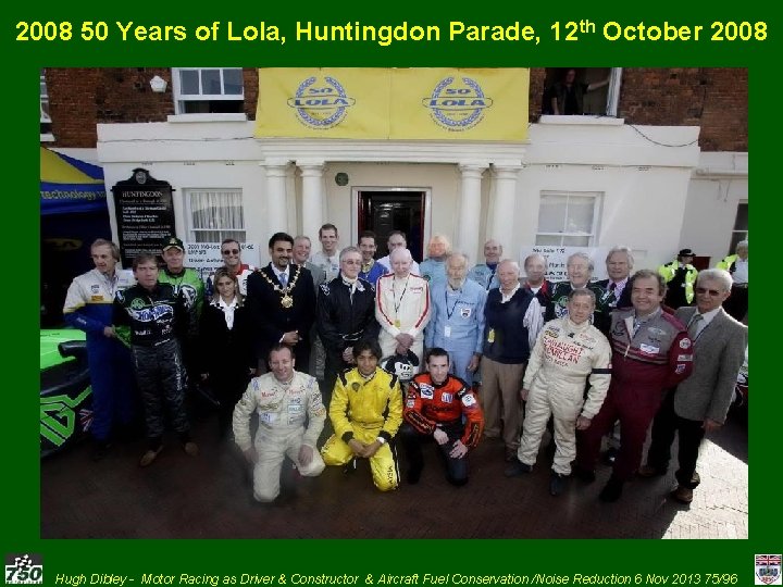 2008 50 Years of Lola, Huntingdon Parade, 12 th October 2008 Hugh Dibley -