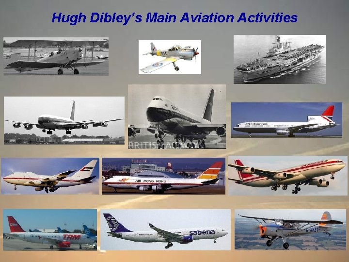 Hugh Dibley’s Main Aviation Activities 