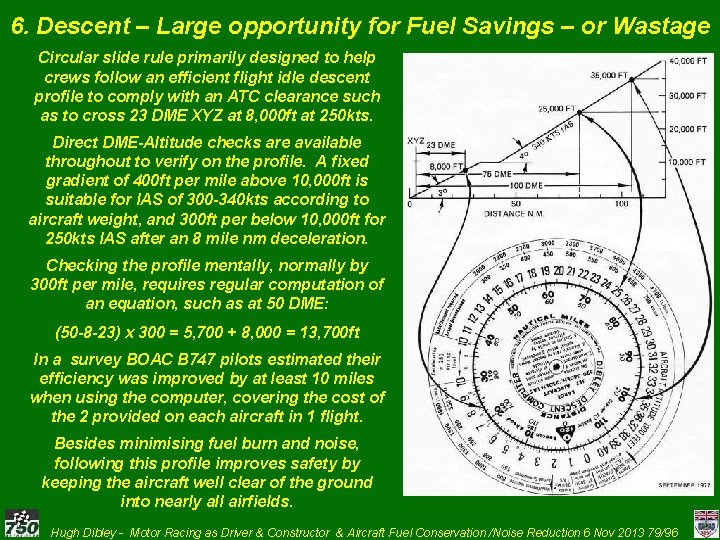 6. Descent – Large opportunity for Fuel Savings – or Wastage Circular slide rule