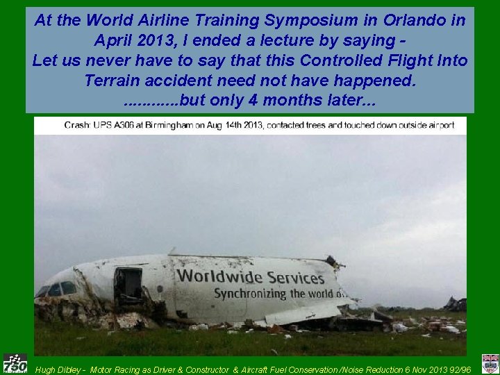 At the World Airline Training Symposium in Orlando in April 2013, I ended a