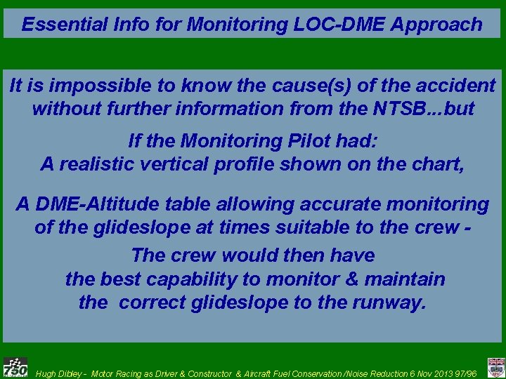 Essential Info for Monitoring LOC-DME Approach It is impossible to know the cause(s) of