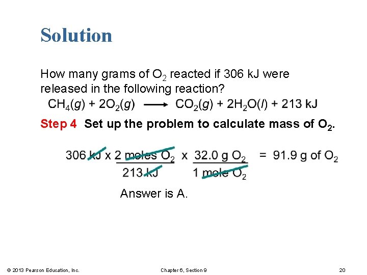 Solution How many grams of O 2 reacted if 306 k. J were released