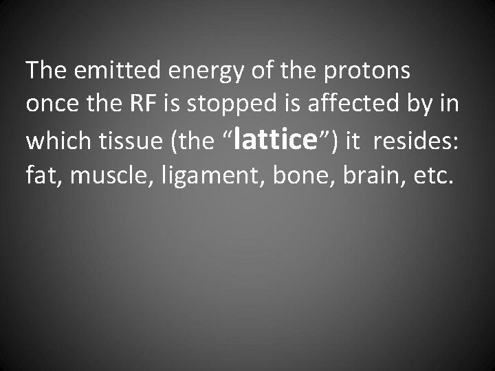 The emitted energy of the protons once the RF is stopped is affected by