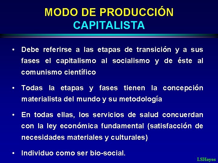 MODO DE PRODUCCIÓN CAPITALISTA • Debe referirse a las etapas de transición y a