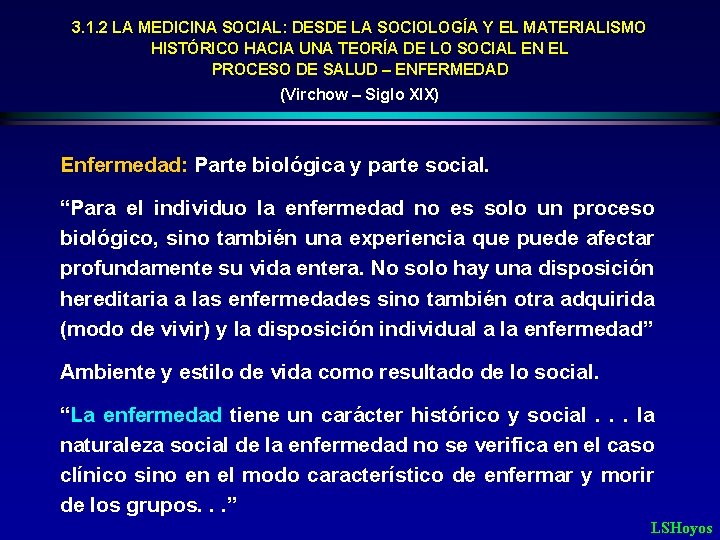 3. 1. 2 LA MEDICINA SOCIAL: DESDE LA SOCIOLOGÍA Y EL MATERIALISMO HISTÓRICO HACIA