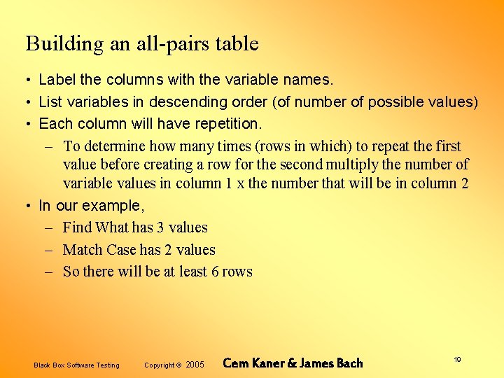 Building an all-pairs table • Label the columns with the variable names. • List