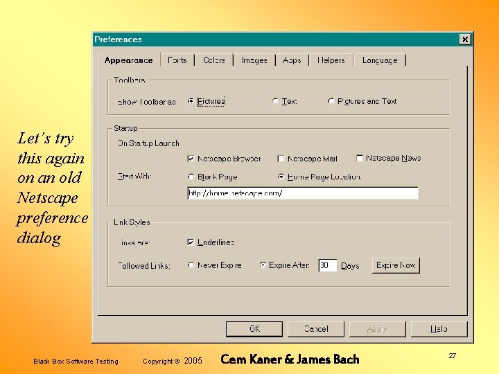 Let’s try this again on an old Netscape preference dialog Black Box Software Testing