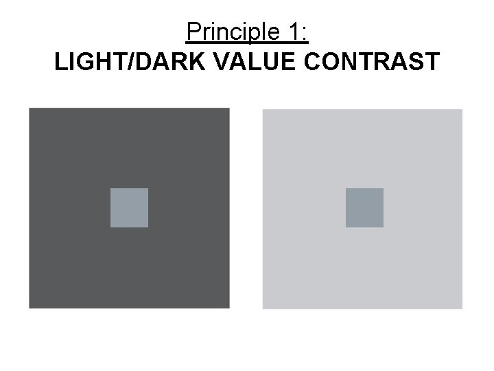 Principle 1: LIGHT/DARK VALUE CONTRAST 