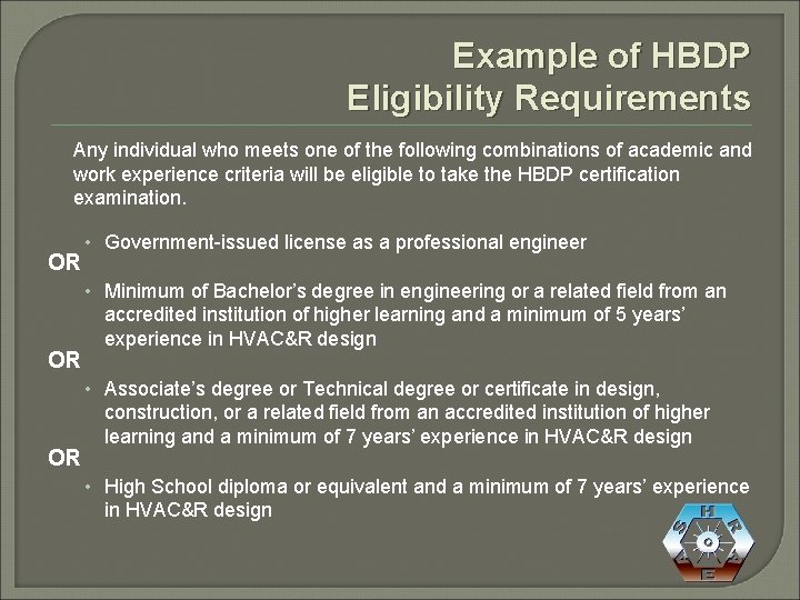  Example of HBDP Eligibility Requirements Any individual who meets one of the following