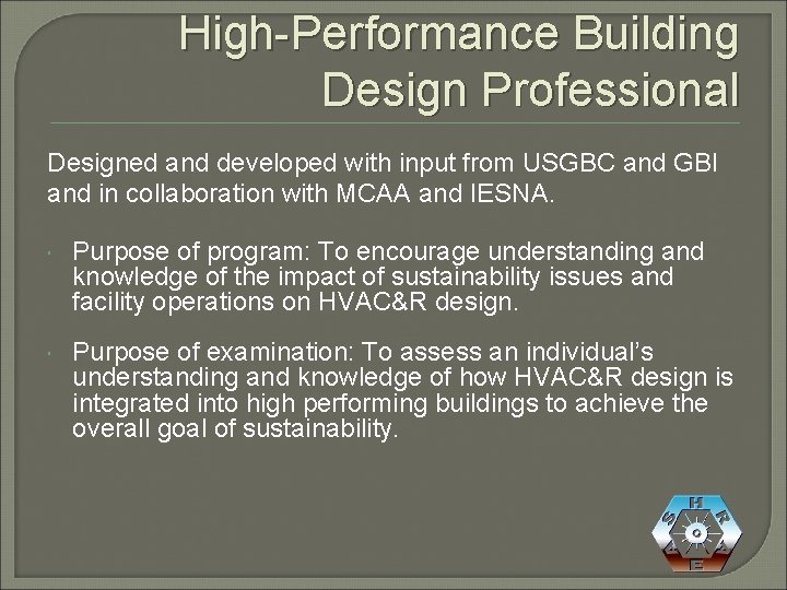 High-Performance Building Design Professional Designed and developed with input from USGBC and GBI and