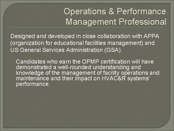 Operations & Performance Management Professional Designed and developed in close collaboration with APPA (organization