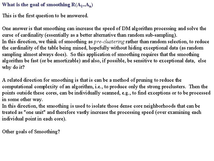 What is the goal of smoothing R(A 1. . An) This is the first