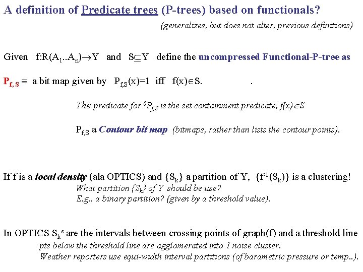 A definition of Predicate trees (P-trees) based on functionals? (generalizes, but does not alter,