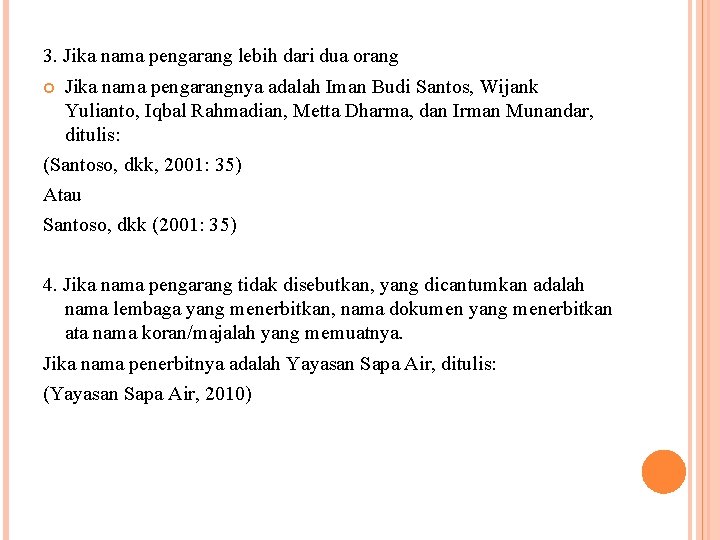 3. Jika nama pengarang lebih dari dua orang Jika nama pengarangnya adalah Iman Budi