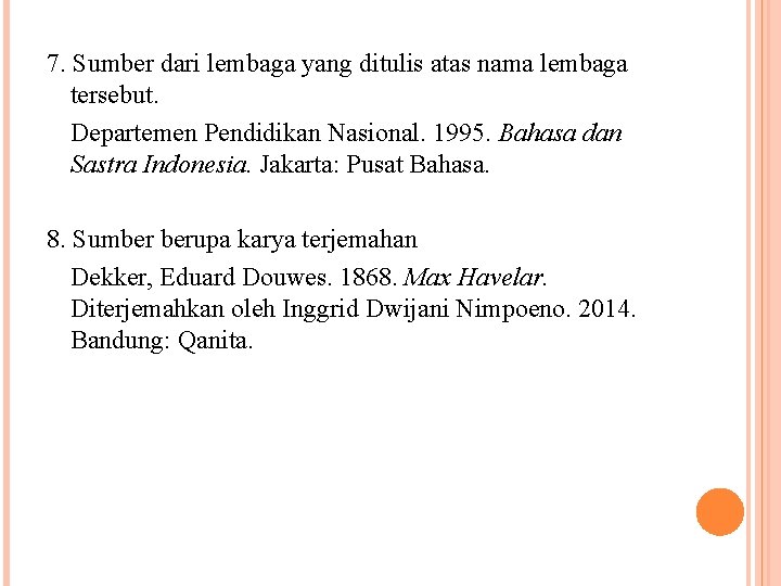 7. Sumber dari lembaga yang ditulis atas nama lembaga tersebut. Departemen Pendidikan Nasional. 1995.