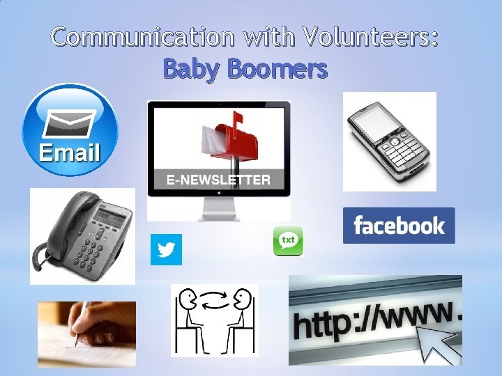 Communication with Volunteers: Baby Boomers Communication with Volunteers: Baby Boomers