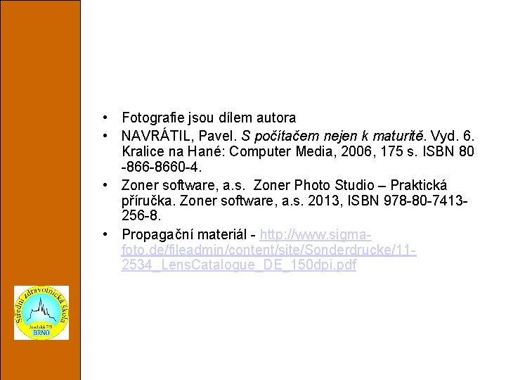  • Fotografie jsou dílem autora • NAVRÁTIL, Pavel. S počítačem nejen k maturitě.