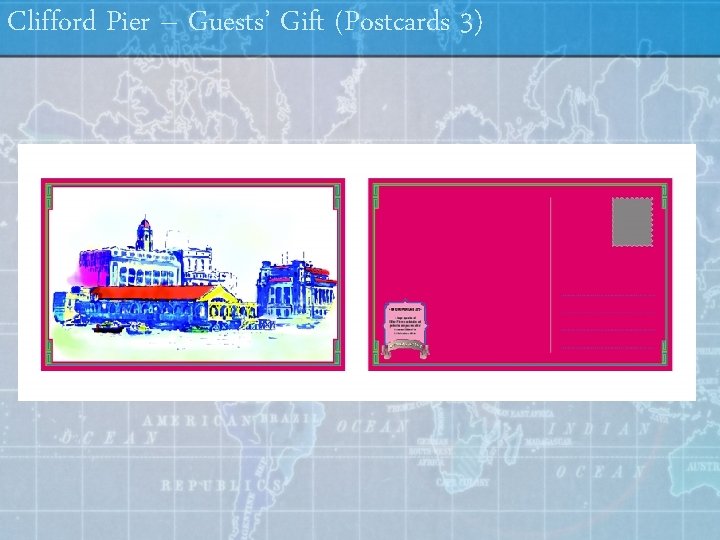 Clifford Pier – Guests’ Gift (Postcards 3) 