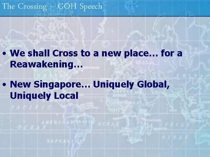 The Crossing – GOH Speech • We shall Cross to a new place… for