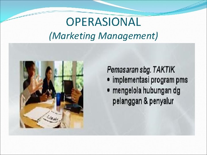 OPERASIONAL (Marketing Management) 