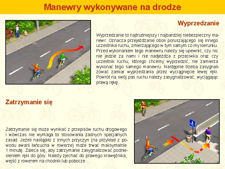 Manewry wykonywane na drodze Wyprzedzanie to najtrudniejszy i najbardziej niebezpieczny manewr. Oznacza przejeżdżanie obok